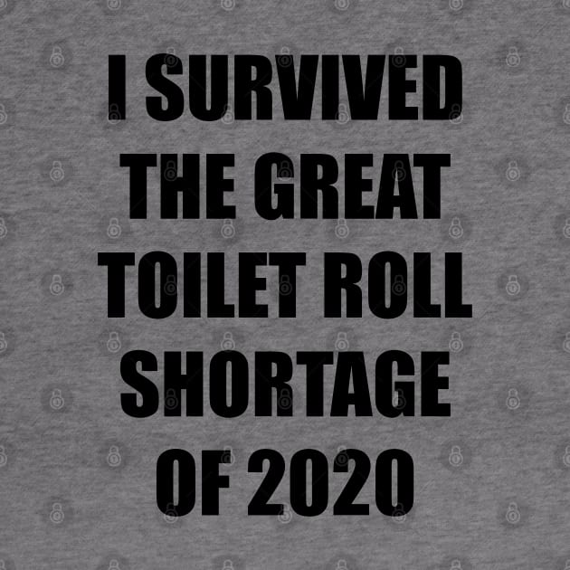 Toilet Roll Shortage 2020 + Backprint (Light colours) by MarinasingerDesigns